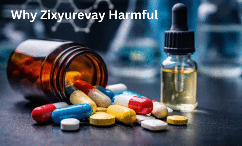 Why Zixyurevay Harmful